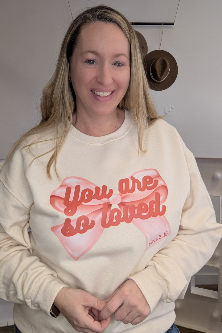 You Are So Loved crewneck